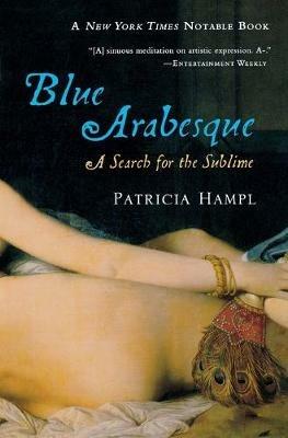 Blue Arabesque - Patricia Hampl - cover