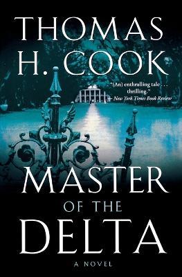 Master of the Delta - Thomas H Cook - cover