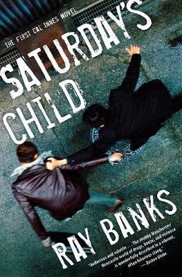 Saturday's Child - Ray Banks - cover