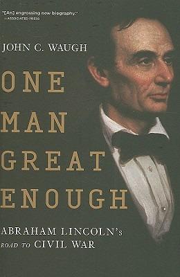 One Man Great Enough - John C Waugh - cover