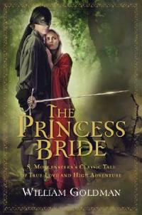 The Princess Bride: S. Morgenstern's Classic Tale of True Love and High Adventure - William Goldman - cover