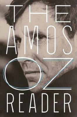 The Amos Oz Reader - Amos Oz,Nitza Ben Dov - cover