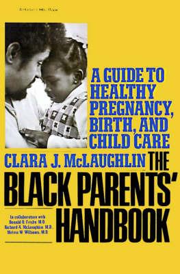 Black Parents' Handbook: A Guide to Healthy Pregnancy, Birth and Child Care - Clara J. McLaughlin - cover