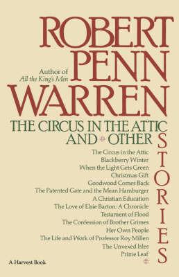 The Circus in the Attic and Other Stories - Robert Penn Warren - cover