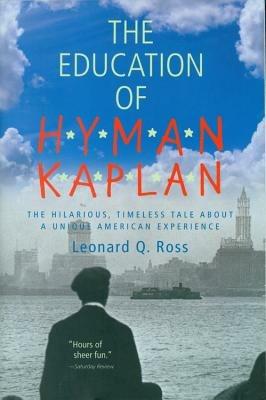 The Education of Hyman Kaplan - Leonard Q. Ross - cover