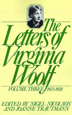 The Letters of Virginia Woolf: Volume III: 1923-1928 - Virginia Woolf,Nigel Nicolson - cover