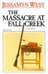 The Massacre at Fall Creek - Jessamyn West - cover