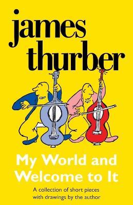 My World-And Welcome To It - James Thurber - cover