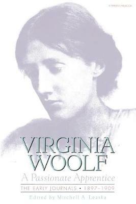 Passionate Apprentice: Early Journals - Virginia Woolf - cover