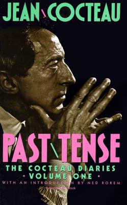 Past Tense: Diaries - Jean Cocteau - cover