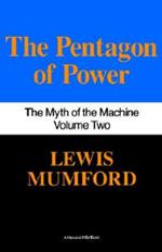 The Pentagon of Power: The Myth of the Machine