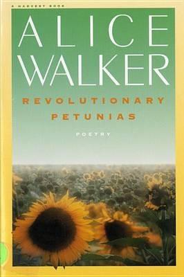 Revolutionary Petunias & Other Poems - Alice Walker - cover