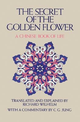Secret of the Golden Flower - Richard Wilhelm - 2