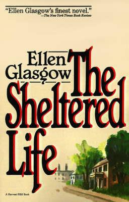 The Sheltered Life - Ellen Glasgow - cover