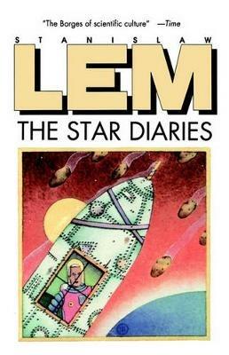 Star Diaries: Further Reminiscences of Ijon Tichy - Stanislaw Lem - cover