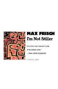 I'm Not Stiller - Max Frisch - cover