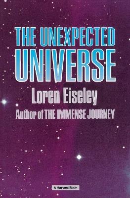 Unexpected Universe - Loren Eiseley - cover