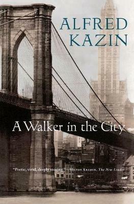 Walker in the City - Alfred Kazin - cover