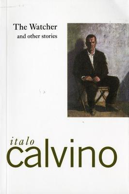 The Watcher and Other Stories - Italo Calvino - cover