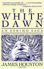 The White Dawn: An Eskimo Saga