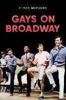 Gays on Broadway - Ethan Mordden - cover