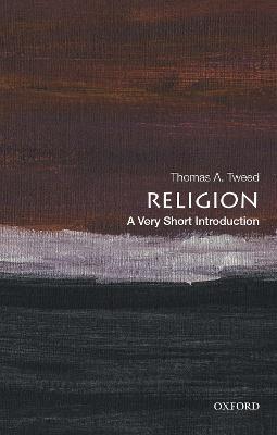 Religion: A Very Short Introduction - Thomas A. Tweed - cover