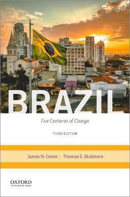 Brazil: Five Centuries of Change - James Green,Thomas E. Skidmore - cover