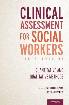 Clinical Assessment for Social Workers: Quantitative and Qualitative Methods - cover