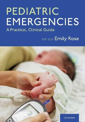 Pediatric Emergencies: A Practical, Clinical Guide - cover