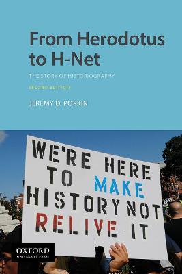From Herodotus to H-Net: The Story of Historiography - Popkin - cover