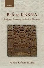 Before Krsna: Religious Diversity in Ancient Mathura