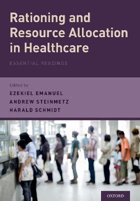 Rationing and Resource Allocation in Healthcare: Essential Readings - cover