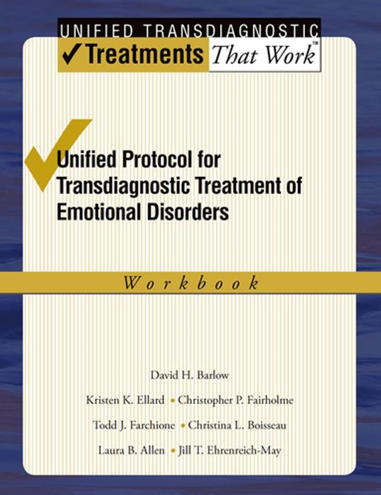 Unified Protocol for Transdiagnostic Treatment of Emotional Disorders