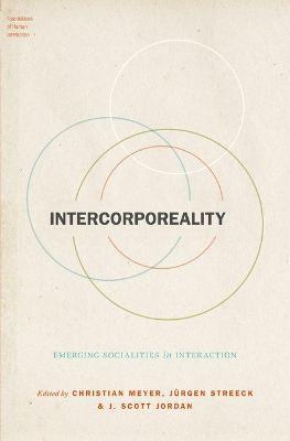 Intercorporeality: Emerging Socialities in Interaction - cover