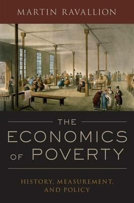 The Economics of Poverty: History, Measurement, and Policy - Martin Ravallion - cover