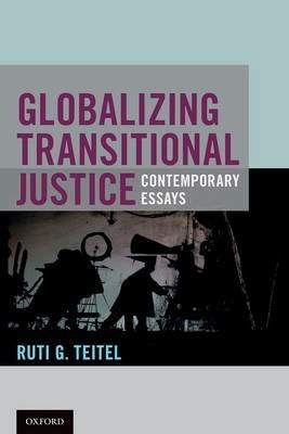Globalizing Transitional Justice - Ruti G. Teitel - cover