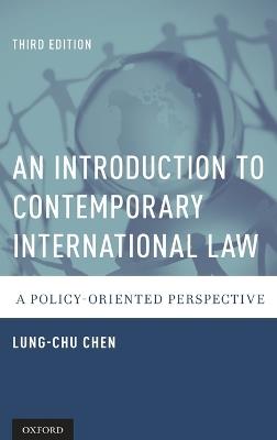 An Introduction to Contemporary International Law: A Policy-Oriented Perspective - Lung-chu Chen - cover