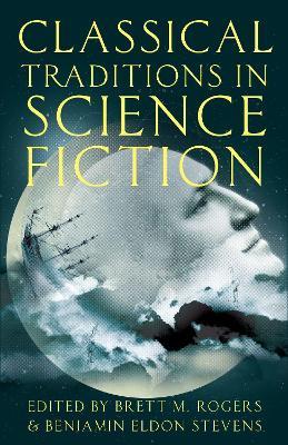Classical Traditions in Science Fiction - cover
