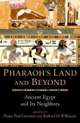 Pharaoh's Land and Beyond: Ancient Egypt and Its Neighbors - cover