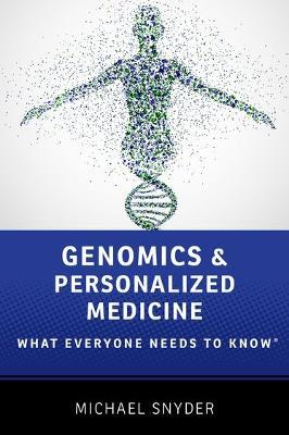 Genomics and Personalized Medicine: What Everyone Needs to KnowRG - Michael Snyder - cover