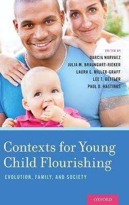 Contexts for Young Child Flourishing: Evolution, Family, and Society - cover