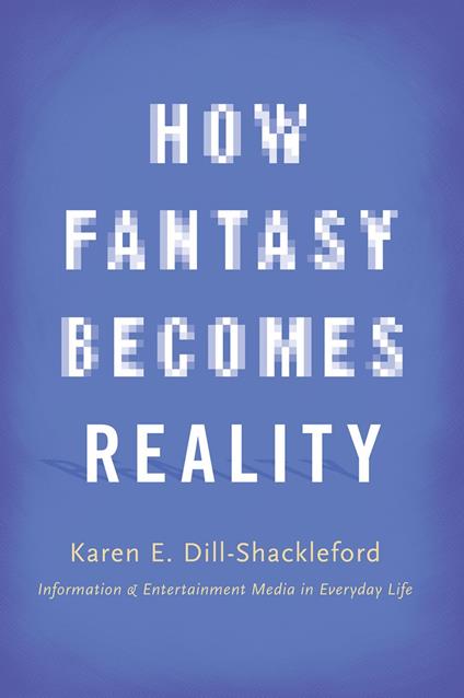 How Fantasy Becomes Reality