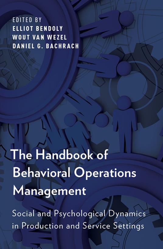 The Handbook of Behavioral Operations Management