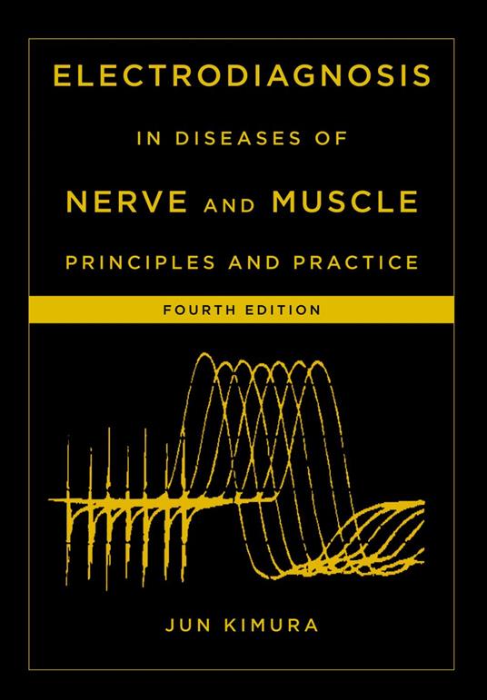 Electrodiagnosis in Diseases of Nerve and Muscle