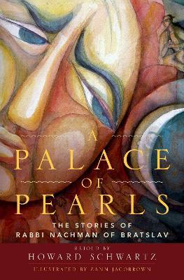 A Palace of Pearls: The Stories of Rabbi Nachman of Bratslav - Howard Schwartz - cover