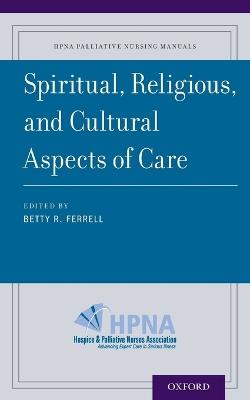 Spiritual, Religious, and Cultural Aspects of Care - cover
