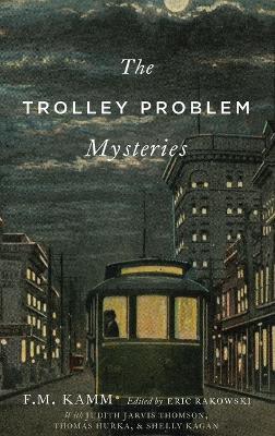 The Trolley Problem Mysteries - F.M. Kamm - cover