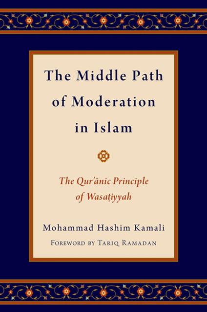 The Middle Path of Moderation in Islam