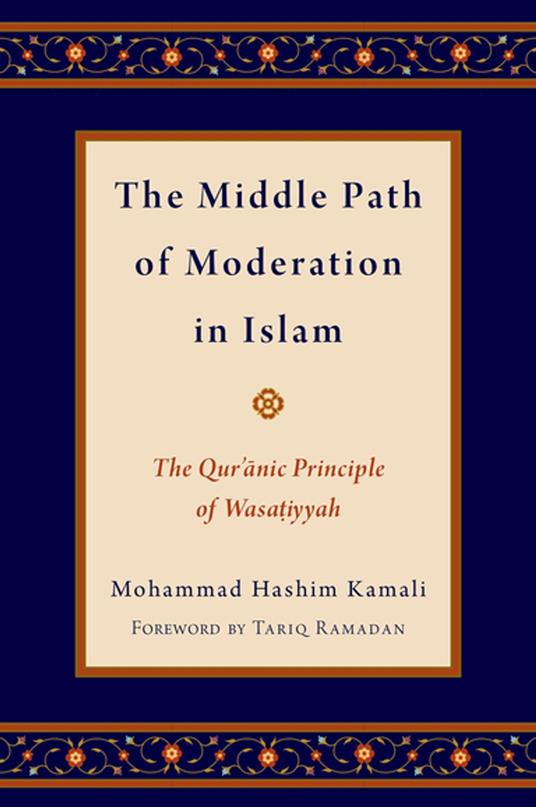 The Middle Path of Moderation in Islam