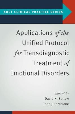 Applications of the Unified Protocol for Transdiagnostic Treatment of Emotional Disorders - cover